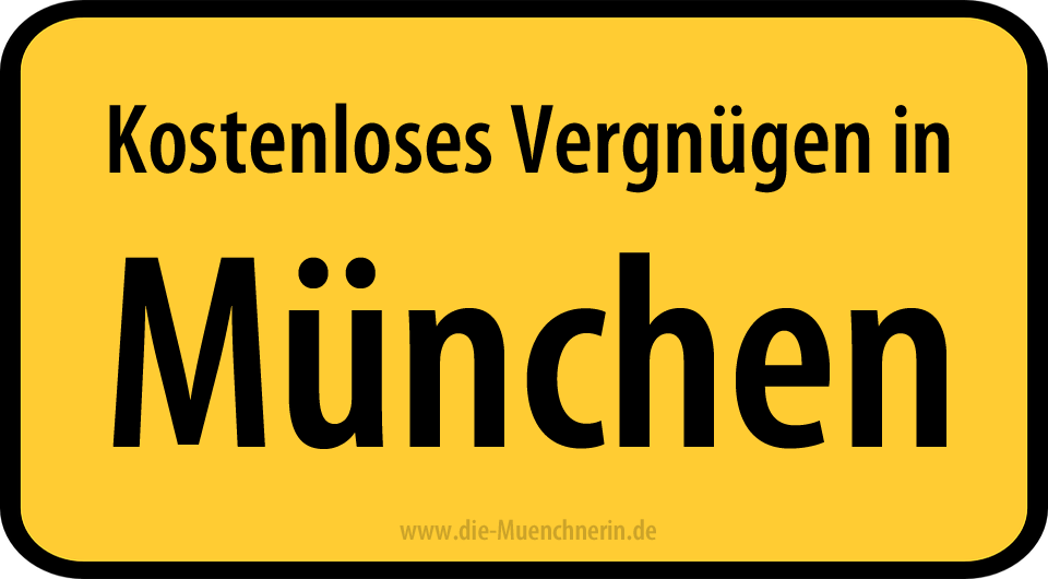 München kostenlos - Tipps - www.die-muenchnerin.de