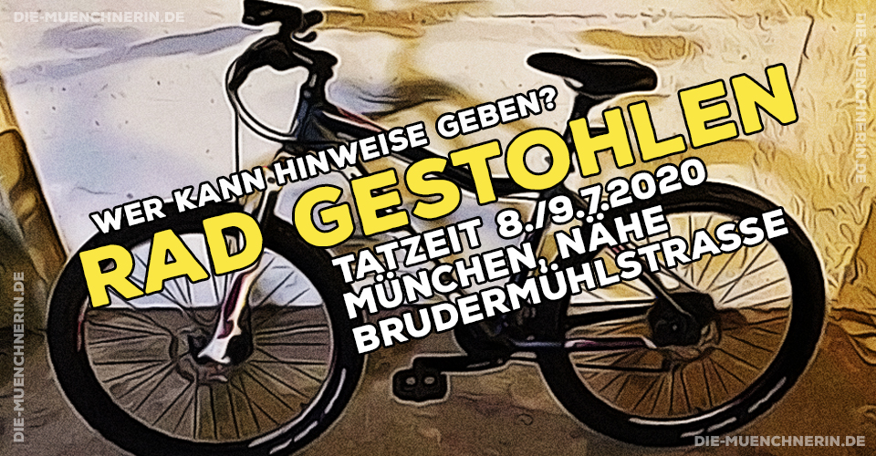 8./9.7.2020 - Fahrrad Marke Focus in München, Nähe Brudermühlstrasse gestohlen.